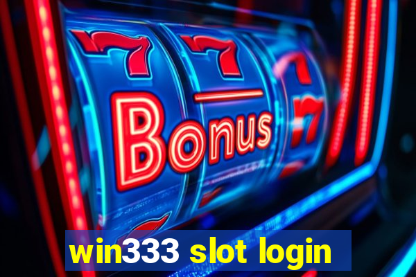 win333 slot login